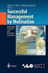 Successful Management by Motivation edito da Springer Berlin Heidelberg