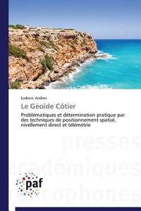 Le Géoïde Côtier di Ludovic Andres edito da PAF