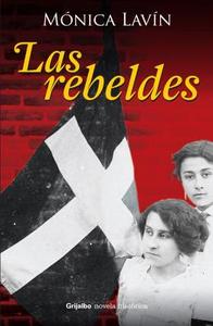 Las Rebeldes di Monica Lavin edito da Random House Espanol