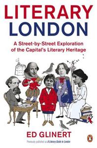 Literary London di Ed Glinert edito da Penguin Books Ltd