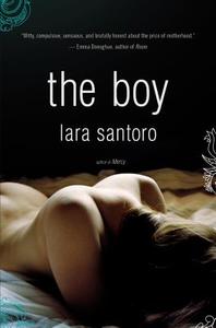 The Boy di Lara Santoro edito da BACK BAY BOOKS