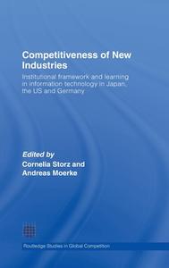Competitiveness of New Industries di Cornelia Storz edito da Routledge