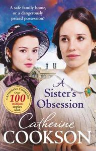 A Sister's Obsession di Catherine Cookson edito da Transworld Publishers Ltd