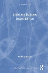 Stalin and Stalinism di Martin McCauley edito da Taylor & Francis Ltd