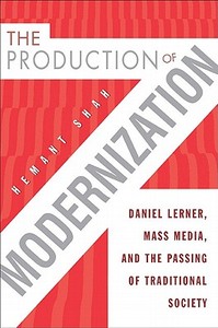The Production of Modernization di Hemant G. Shah edito da Temple University Press