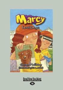 Marcy: Lost Dogs (Large Print 16pt) di Tom Jellett, Susan Halliday edito da ReadHowYouWant