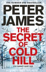 The Secret of Cold Hill di Peter James edito da Pan Macmillan