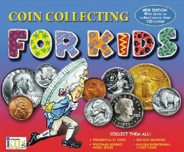 Coin Collecting for Kids Coin Book di Steven Otfinoski edito da innovative KIDS