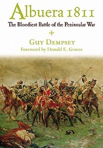 Albuera: the Bloodiest Battle of the Peninsular War di Guy C. Dempsey edito da Pen & Sword Books Ltd