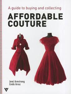 Affordable Couture di Jemi Armstrong, Linda Arroz edito da Vivays Publishing Ltd