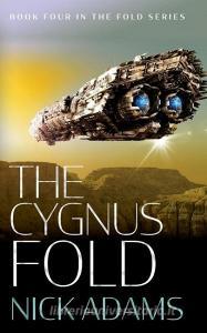 The Cygnus Fold: An edge of your seat space opera adventure di Nick Adams edito da LIGHTNING SOURCE INC