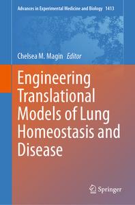 Engineering Translational Models of Lung Homeostasis and Disease edito da Springer International Publishing