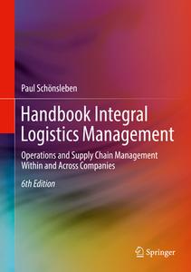 Handbook Integral Logistics Management di Paul Schönsleben edito da Springer Berlin Heidelberg