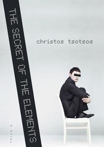 The Secret Of The Elements di Christos Tsotsos edito da Armida Publications Ltd
