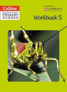 International Primary Science Workbook 5 di Daphne Paizee, Helen Harden, Karen Morrison, Tracey Baxter, Sunetra Berry, Pat Dower edito da HarperCollins Publishers