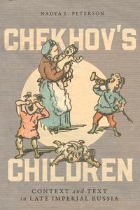 Chekhov's Children di Nadya L. Peterson edito da McGill-Queen's University Press