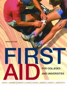 First Aid For Colleges And Universities di Keith J. Karren, Joseph J. Mistovich, Daniel Limmer, Brent Q. Hafen edito da Pearson Education (us)