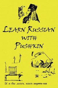 Russian Classics in Russian and English: Learn Russian with Pushkin di Alexander Pushkin edito da Alexander Vassiliev