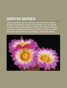 Deryni Novels, Deryni Series Characters, Deryni Series Locations, House Of Haldane di Source Wikipedia edito da General Books Llc