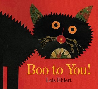 Boo to You! di Lois Ehlert edito da BEACH LANE BOOKS