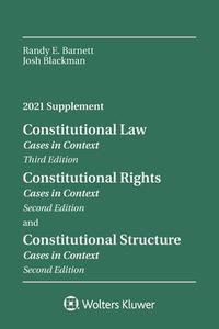 Constitutional Law: Cases in Context, 2021 Supplement di Randy E. Barnett, Josh Blackman edito da ASPEN PUB