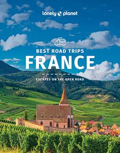 Lonely Planet France's Best Road Trips 3 di Jean-Bernard Carillet, Alexis Averbuck, Oliver Berry edito da LONELY PLANET PUB