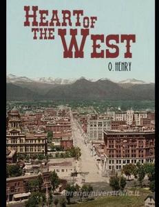 Heart of the West (Annotated) di O. Henry edito da INDEPENDENTLY PUBLISHED