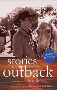 Stories of the Outback di Bert Bolton edito da Brolga Publishing Pty Ltd