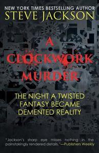 A Clockwork Murder di Steve Jackson edito da WildBlue Press