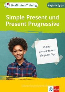 Klett 10-Minuten-Training Englisch Simple Present und Present Progressive 5. Klasse edito da Klett Lerntraining