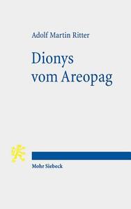 Dionys vom Areopag di Adolf Martin Ritter edito da Mohr Siebeck GmbH & Co. K