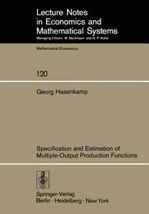 Specification and Estimation of Multiple-Output Production Functions di G. Hasenkamp edito da Springer Berlin Heidelberg