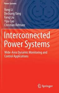 Interconnected Power Systems di Yong Li, Dechang Yang, Fang Liu, Yijia Cao edito da Springer-Verlag GmbH