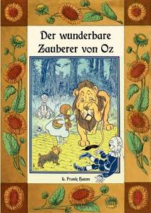 Der wunderbare Zauberer von Oz - Die Oz-Bücher Band 1 di L. Frank Baum edito da Books on Demand