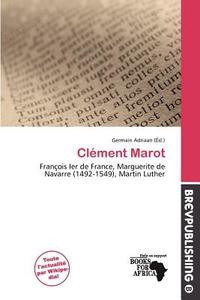 Cl Ment Marot edito da Brev Publishing