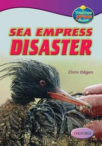 Oxford Reading Tree: Levels 10-12: Treetops True Stories: Sea Empress Disaster di Chris Ogden edito da Oxford University Press