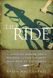 The Ride di Brian MacQuarrie edito da The Perseus Books Group
