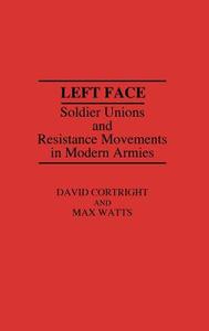 Left Face di David Cortright, Max Watts edito da Greenwood Press