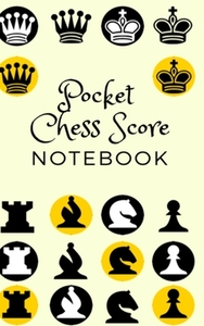 Pocket Chess Score Notebook di Mike Murphy, ChessAid Express edito da Lulu.com