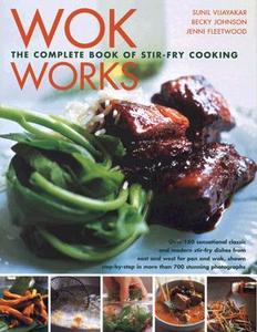 The Complete Book Of New Wok Cooking di Sunil Vijayakar, Jenni Fleetwood, Judy Bastyra, Becky Johnson edito da Anness Publishing