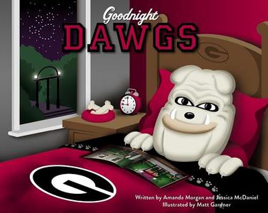 Goodnight Dawgs di Amanda Morgan, Jessica McDaniel edito da Ampersand, Inc.