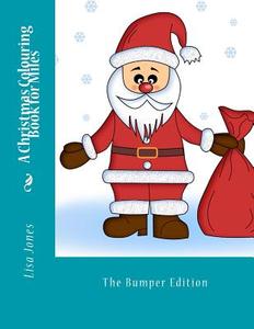 A Christmas Colouring Book for Miles di Lisa Jones edito da Createspace
