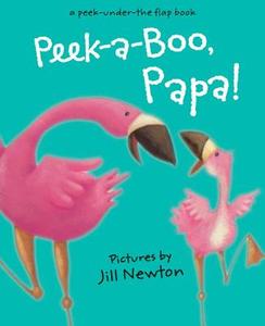 Peek-a-boo, Papa di Jill Newton edito da Blue Apple Books