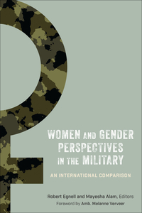 Women and Gender Perspectives in the Military di Robert Egnell edito da Georgetown University Press