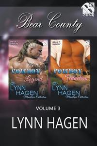 Bear County, Volume 3 [Cowboy Legend: Cowboy Seduction] (Siren Publishing: The Lynn Hagen Manlove Collection) di Lynn Hagen edito da SIREN PUB