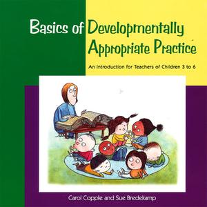 Basics of Developmentally Appropriate Practice di Carol Copple, Sue Bredekamp edito da National Association for the Education of Young Children