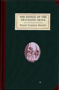 The Riddle of the Traveling Skull di Harry Stephen Keeler edito da McSweeney's Publishing