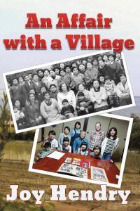 An Affair With A Village di Joy Hendry edito da Extremis Publishing Limited