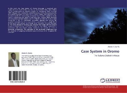 Case System in Oromo di Abebe K. Gonfa edito da LAP Lambert Academic Publishing
