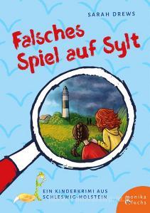 Falsches Spiel auf Sylt di Sarah Drews edito da Fuchs, Monika Verlag